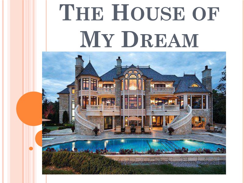 The House of My Dream